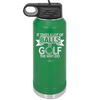 It Takes a Lot of Balls to Golf the Way I Do 1 - Laser Engraved Stainless Steel Drinkware - 1653 -