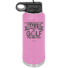 It Takes a Lot of Balls to Golf the Way I Do 1 - Laser Engraved Stainless Steel Drinkware - 1653 -