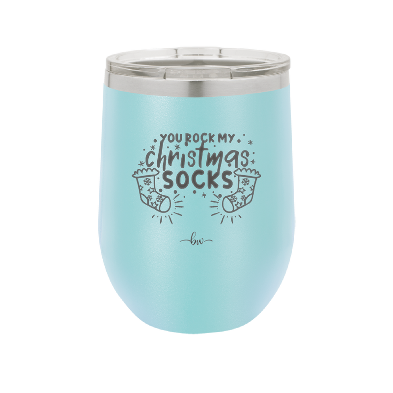 You Rock My Christmas Socks - Laser Engraved Stainless Steel Drinkware - 1682 -