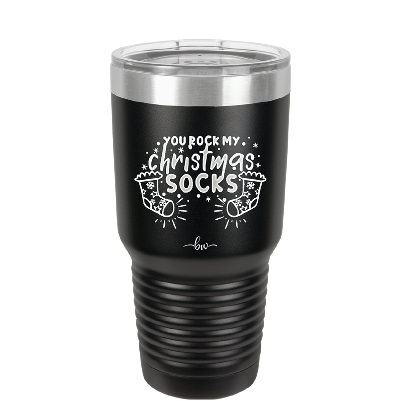 You Rock My Christmas Socks - Laser Engraved Stainless Steel Drinkware - 1682 -