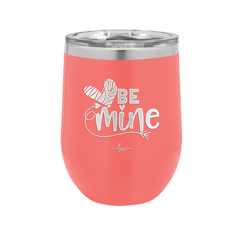 Be Mine Heart - Laser Engraved Stainless Steel Drinkware - 1703 -