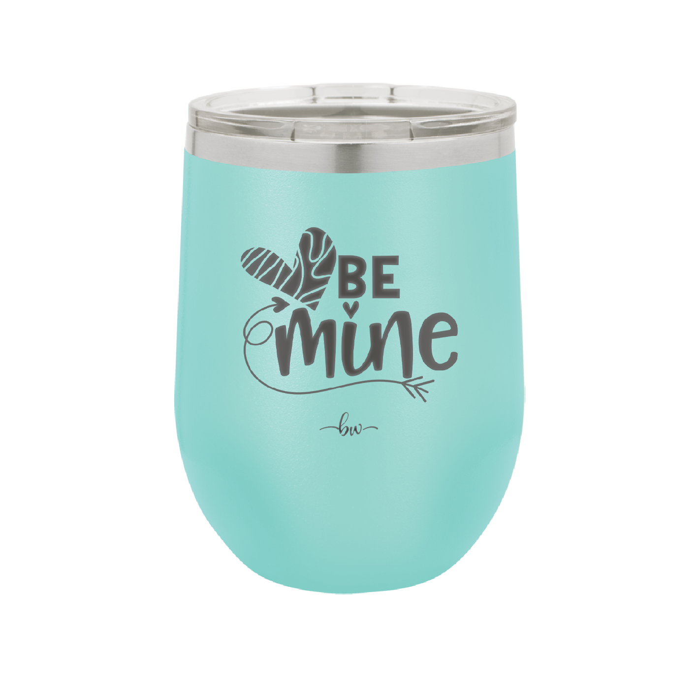 Be Mine Heart - Laser Engraved Stainless Steel Drinkware - 1703 -