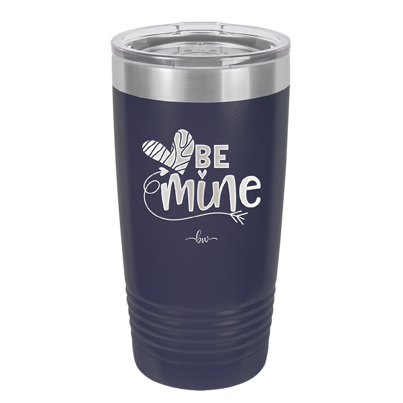 Be Mine Heart - Laser Engraved Stainless Steel Drinkware - 1703 -