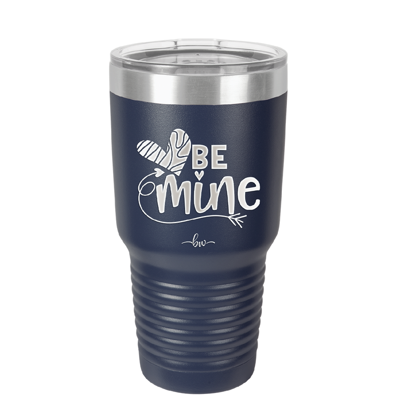 Be Mine Heart - Laser Engraved Stainless Steel Drinkware - 1703 -