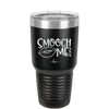 Smooch Me - Laser Engraved Stainless Steel Drinkware - 1708 -