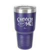 Smooch Me - Laser Engraved Stainless Steel Drinkware - 1708 -