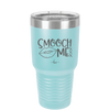 Smooch Me - Laser Engraved Stainless Steel Drinkware - 1708 -