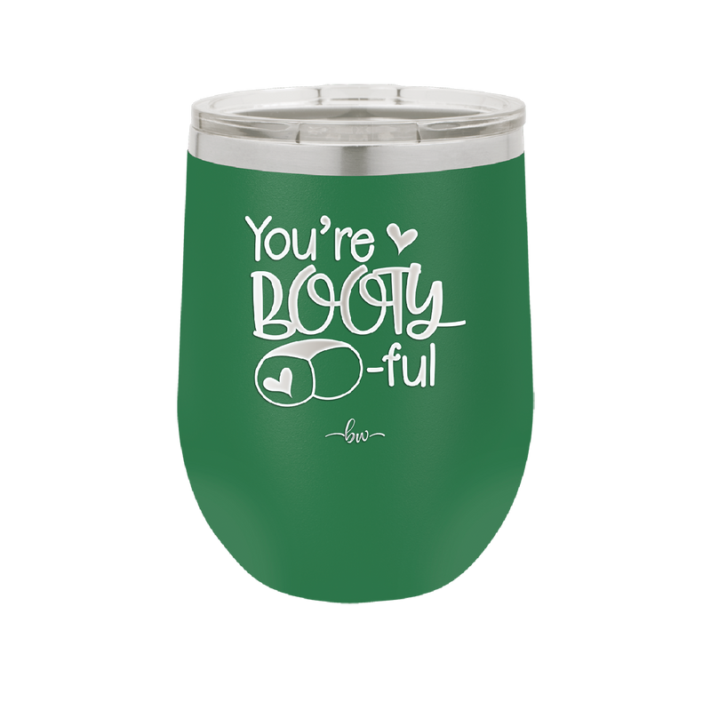 You're Booty ful - Laser Engraved Stainless Steel Drinkware - 1711 -