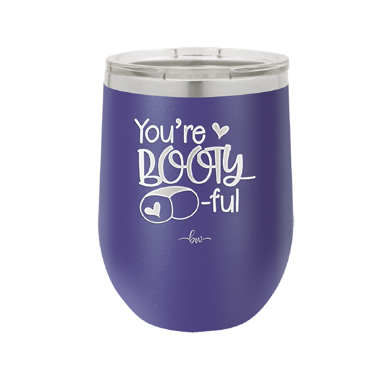 You're Booty ful - Laser Engraved Stainless Steel Drinkware - 1711 -