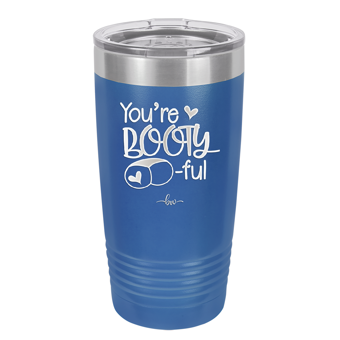 You're Booty ful - Laser Engraved Stainless Steel Drinkware - 1711 -