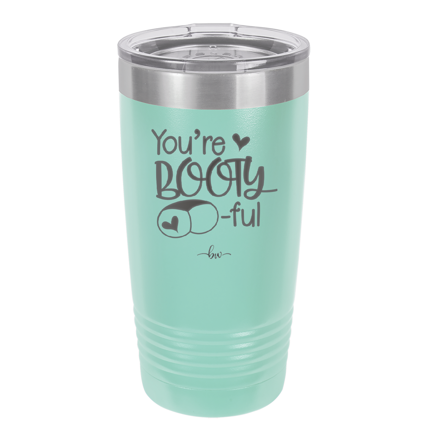 You're Booty ful - Laser Engraved Stainless Steel Drinkware - 1711 -