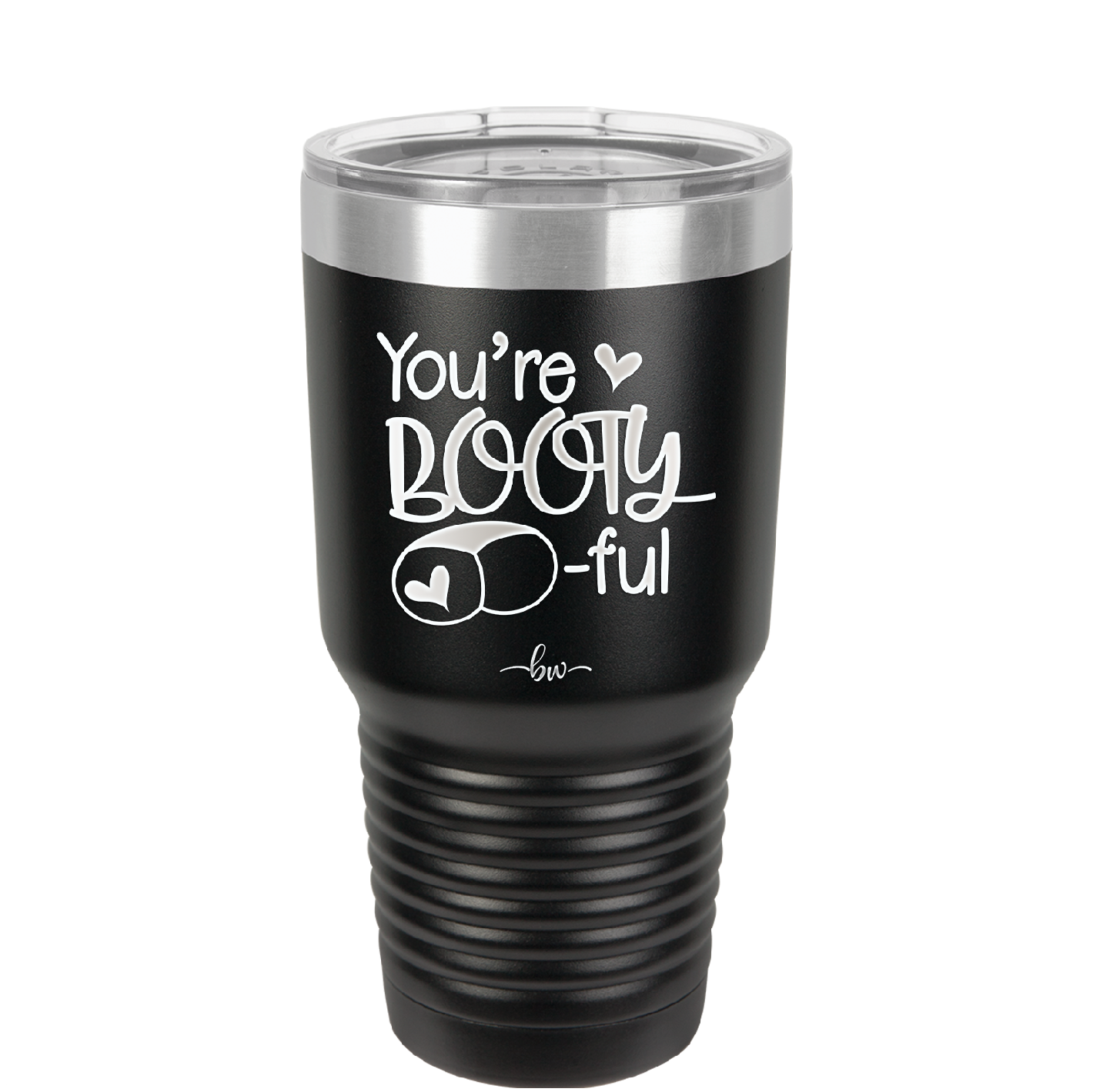 You're Booty ful - Laser Engraved Stainless Steel Drinkware - 1711 -