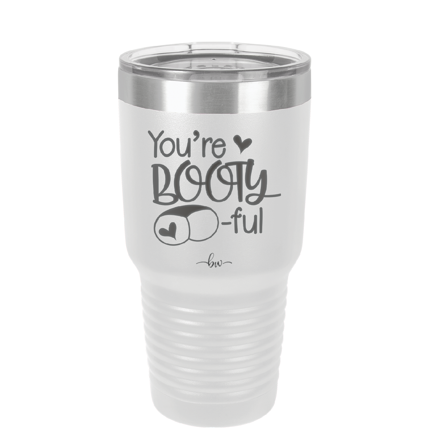 You're Booty ful - Laser Engraved Stainless Steel Drinkware - 1711 -