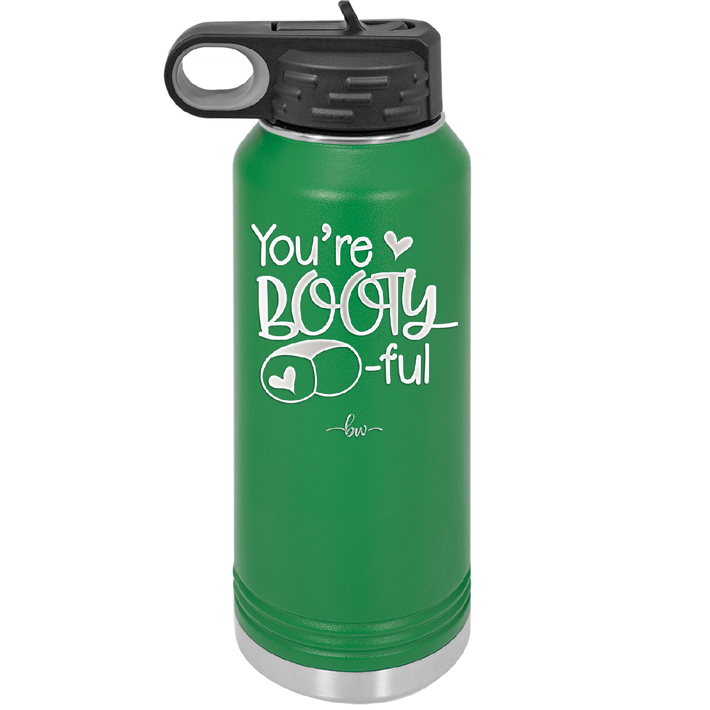 You're Booty ful - Laser Engraved Stainless Steel Drinkware - 1711 -