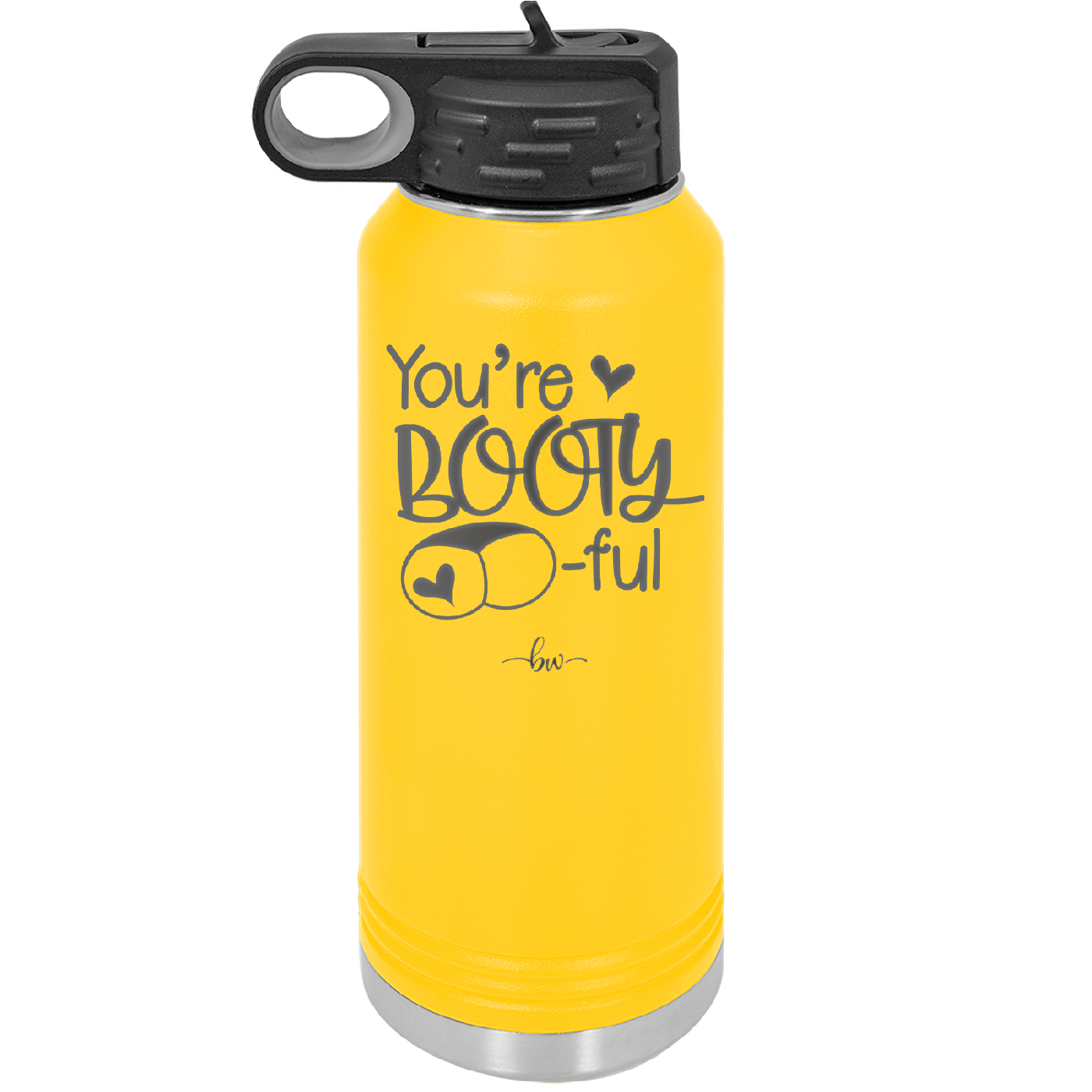 You're Booty ful - Laser Engraved Stainless Steel Drinkware - 1711 -