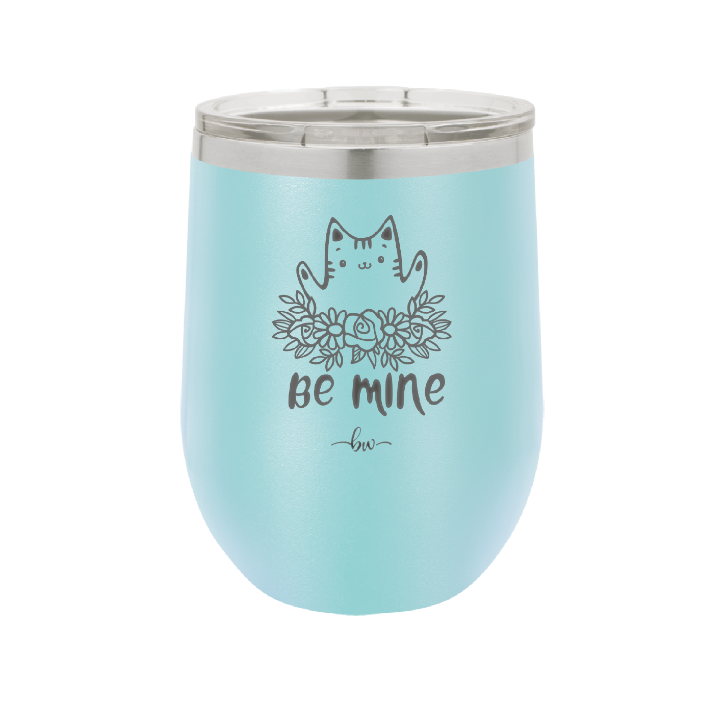 Be Mine Kitty - Laser Engraved Stainless Steel Drinkware - 1729 -