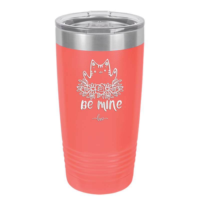 Be Mine Kitty - Laser Engraved Stainless Steel Drinkware - 1729 -