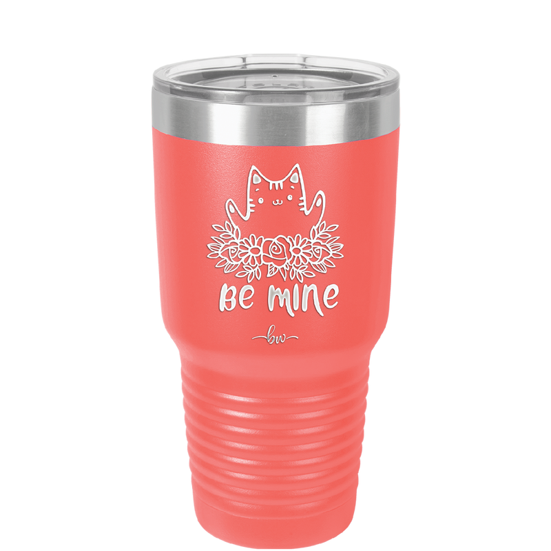 Be Mine Kitty - Laser Engraved Stainless Steel Drinkware - 1729 -