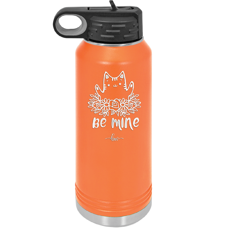 Be Mine Kitty - Laser Engraved Stainless Steel Drinkware - 1729 -