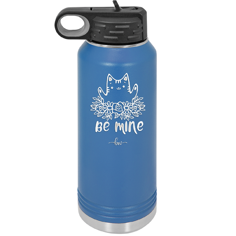 Be Mine Kitty - Laser Engraved Stainless Steel Drinkware - 1729 -