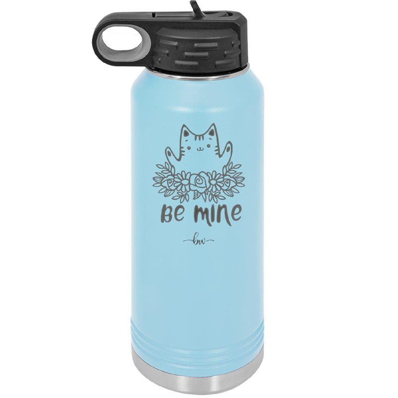 Be Mine Kitty - Laser Engraved Stainless Steel Drinkware - 1729 -