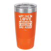 Why Fall in Love When You Can Fall Asleep - Laser Engraved Stainless Steel Drinkware - 1732 -