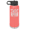 Why Fall in Love When You Can Fall Asleep - Laser Engraved Stainless Steel Drinkware - 1732 -