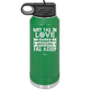 Why Fall in Love When You Can Fall Asleep - Laser Engraved Stainless Steel Drinkware - 1732 -