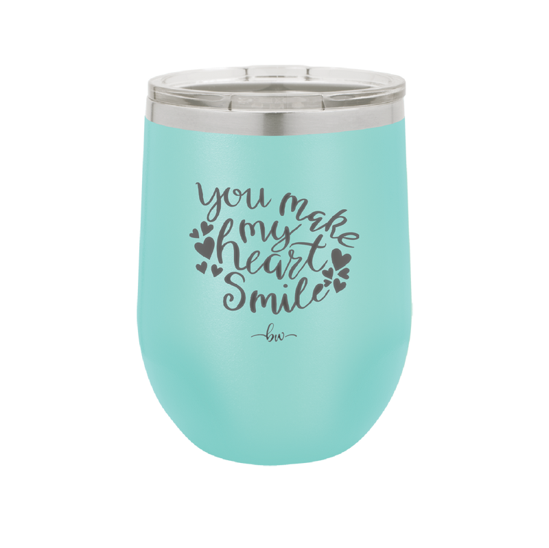 You Make My Heart Smile - Laser Engraved Stainless Steel Drinkware - 1734 -