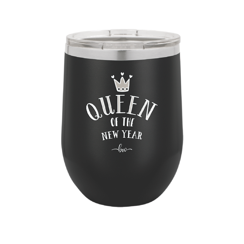 Queen of the New Year - Laser Engraved Stainless Steel Drinkware - 1738 -