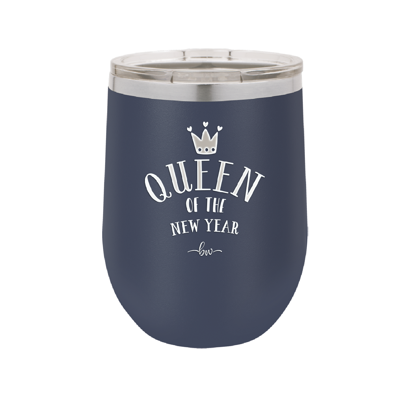 Queen of the New Year - Laser Engraved Stainless Steel Drinkware - 1738 -