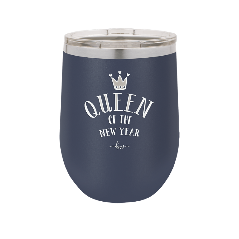 Queen of the New Year - Laser Engraved Stainless Steel Drinkware - 1738 -