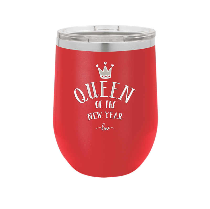 Queen of the New Year - Laser Engraved Stainless Steel Drinkware - 1738 -