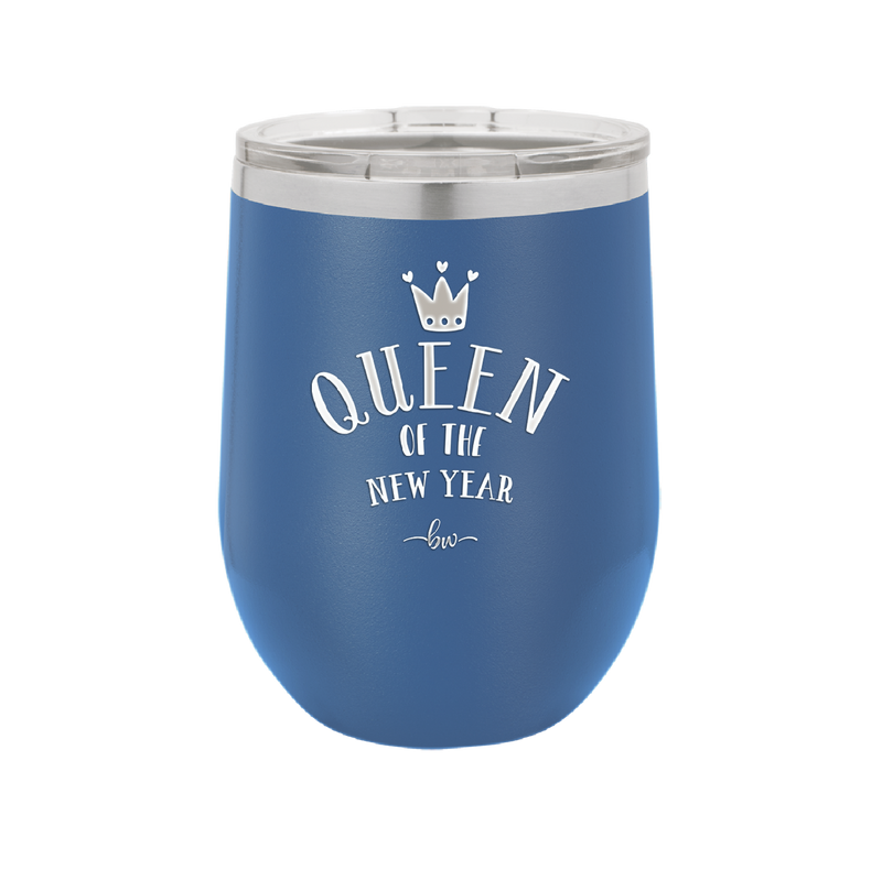 Queen of the New Year - Laser Engraved Stainless Steel Drinkware - 1738 -