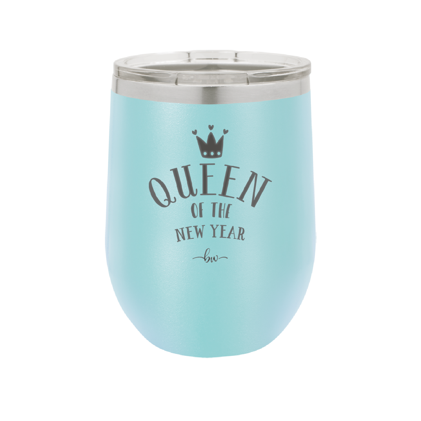 Queen of the New Year - Laser Engraved Stainless Steel Drinkware - 1738 -