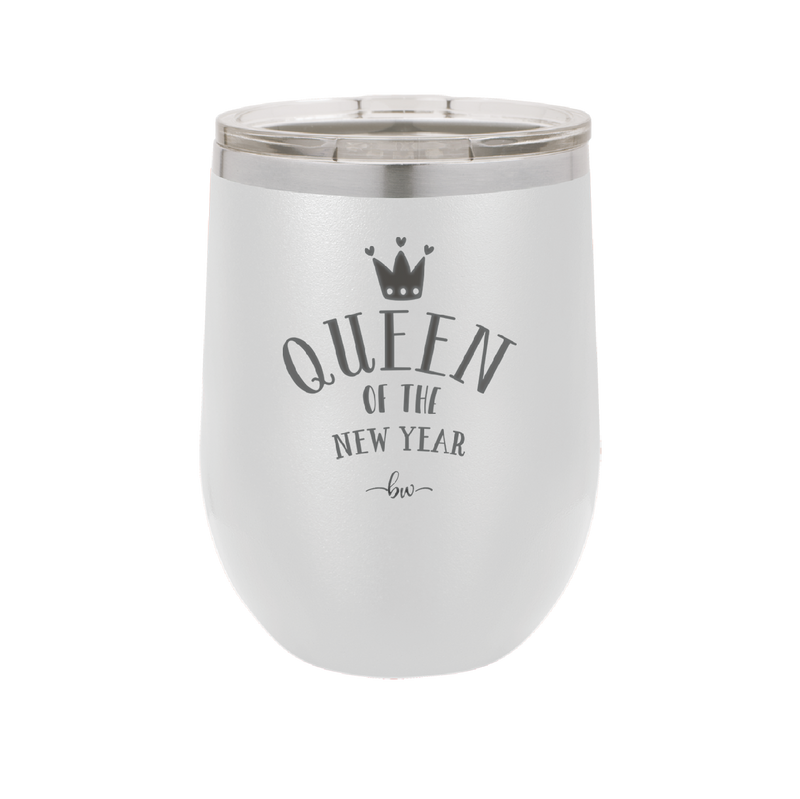 Queen of the New Year - Laser Engraved Stainless Steel Drinkware - 1738 -