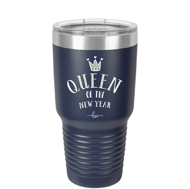 Queen of the New Year - Laser Engraved Stainless Steel Drinkware - 1738 -