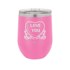 Candy Heart Love You - Laser Engraved Stainless Steel Drinkware - 1756 -