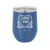 Candy Heart Love You - Laser Engraved Stainless Steel Drinkware - 1756 -