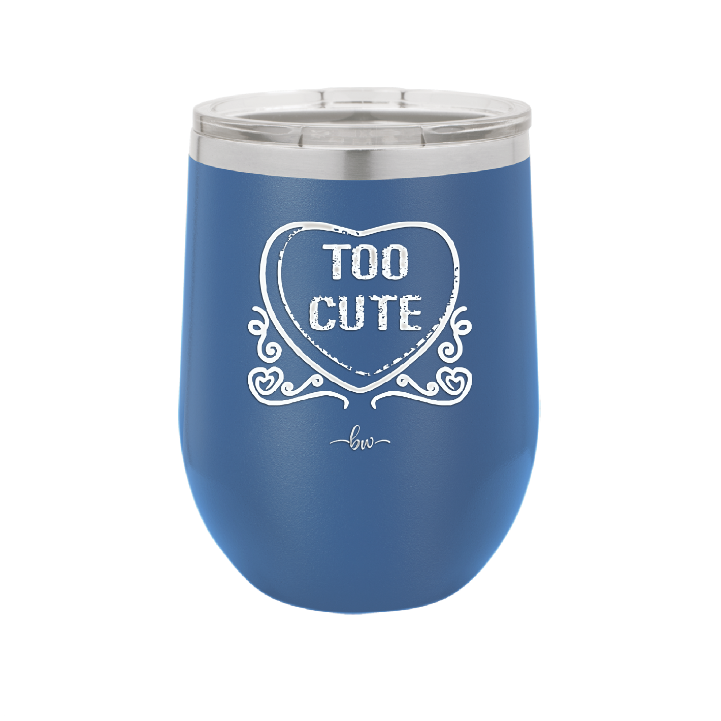 Candy Heart Too Cute - Laser Engraved Stainless Steel Drinkware - 1765 -