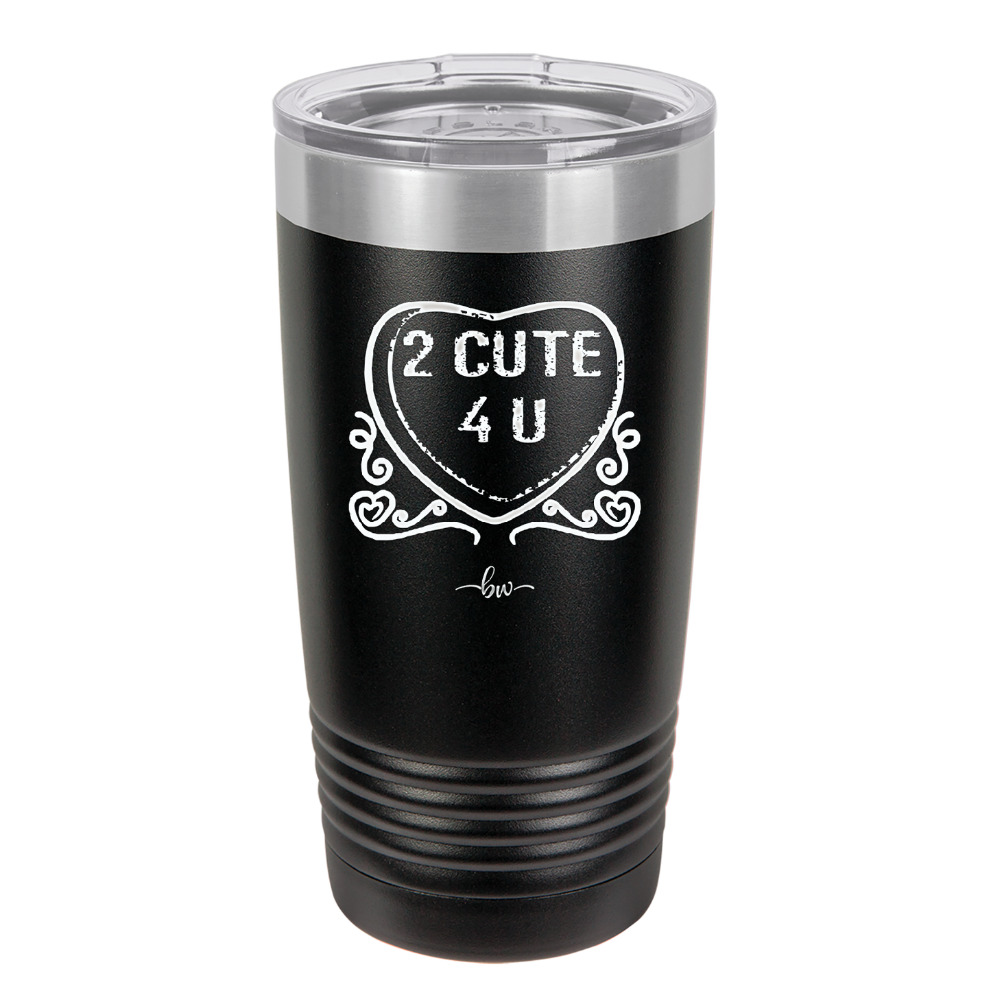 Candy Heart 2 Cute 4 You - Laser Engraved Stainless Steel Drinkware - 1768 -