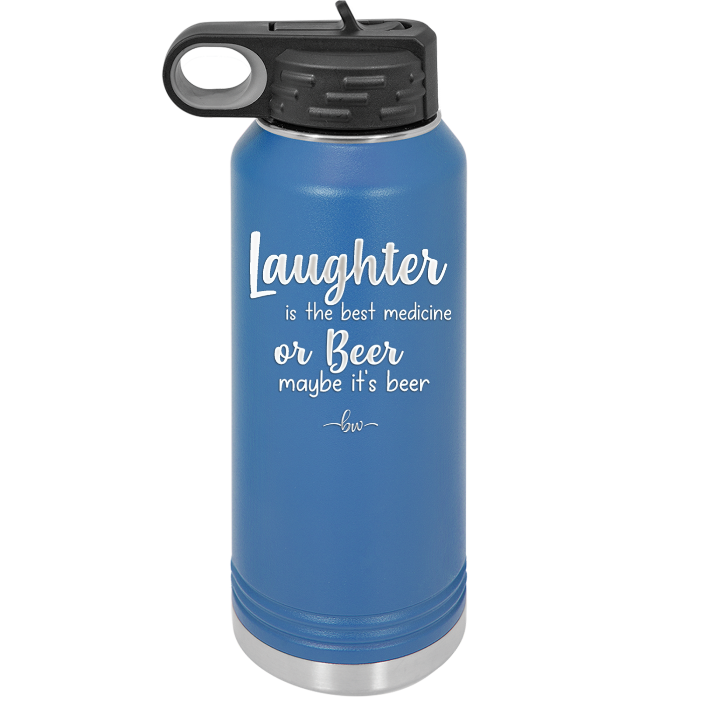 Laughter is the Best Medicine.  Or Beer.  Maybe it's Beer - Laser Engraved Stainless Steel Drinkware - 1781 -