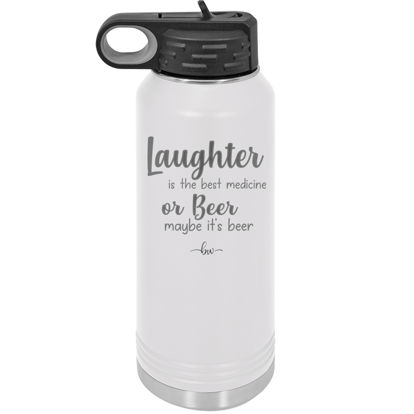 Laughter is the Best Medicine.  Or Beer.  Maybe it's Beer - Laser Engraved Stainless Steel Drinkware - 1781 -