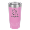 I'll Be Irish in a Few Beers - Laser Engraved Stainless Steel Drinkware - 1795 -