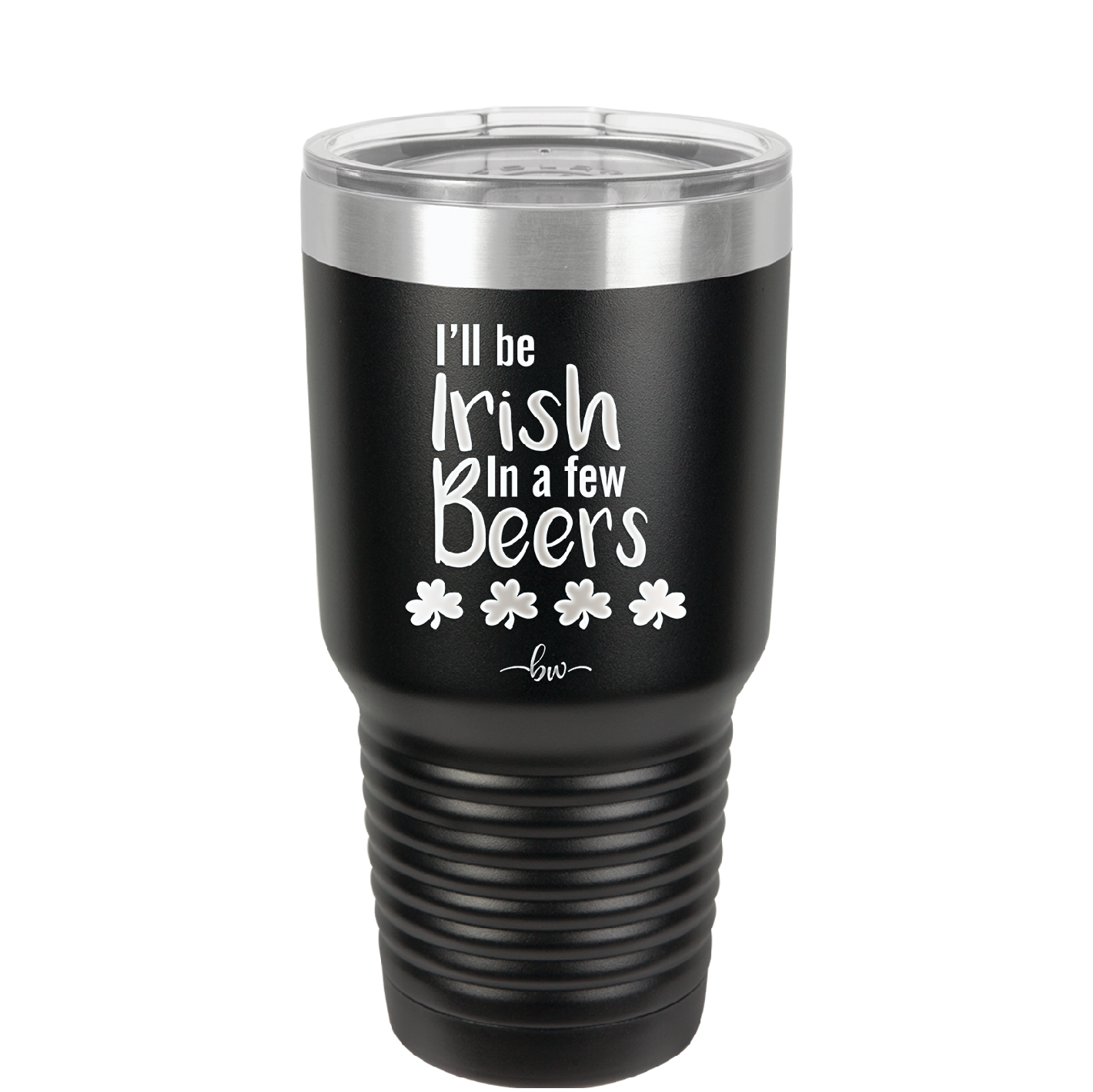 I'll Be Irish in a Few Beers - Laser Engraved Stainless Steel Drinkware - 1795 -