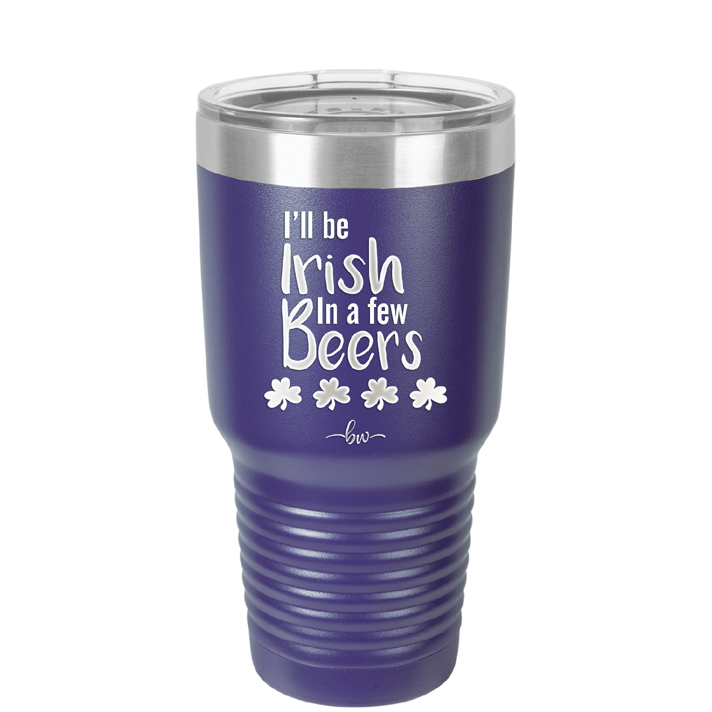 I'll Be Irish in a Few Beers - Laser Engraved Stainless Steel Drinkware - 1795 -