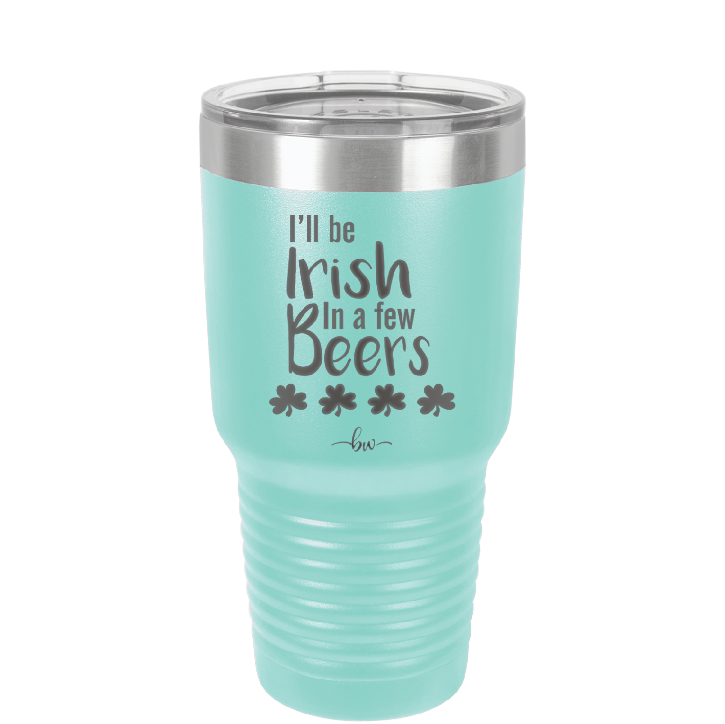 I'll Be Irish in a Few Beers - Laser Engraved Stainless Steel Drinkware - 1795 -