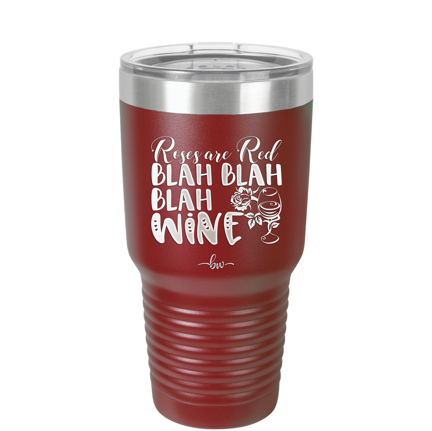 Roses are Red Blah Blah Blah Wine - Laser Engraved Stainless Steel Drinkware - 1831 -