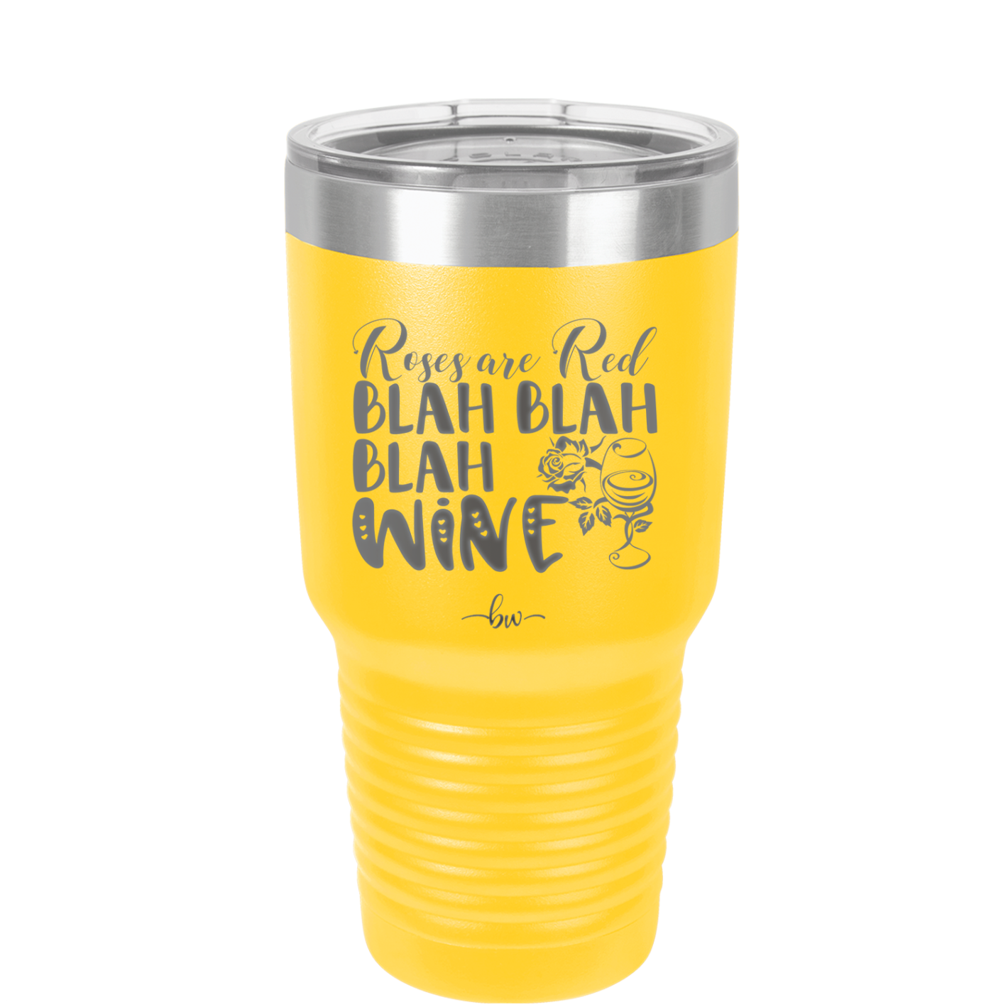 Roses are Red Blah Blah Blah Wine - Laser Engraved Stainless Steel Drinkware - 1831 -