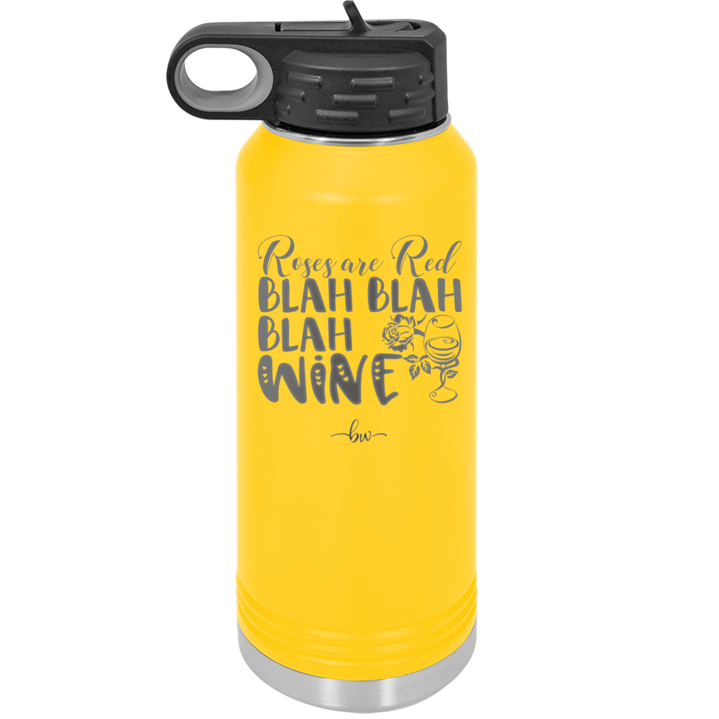 Roses are Red Blah Blah Blah Wine - Laser Engraved Stainless Steel Drinkware - 1831 -